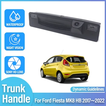 HD csomagtartófogantyú kamera Ford Fiesta MK8 HB 2017 ~ 2020 2021 2022 CCD éjjellátó biztonsági mentés hátrameneti kamera dinamikus pályája