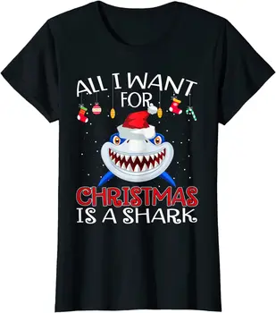 Minden, amit karácsonyra akarok, egy cápa. Vicces cápa rajongók karácsonyi ajándék póló Új 100% pamut O-nyakú rövid ujjú alkalmi férfi póló